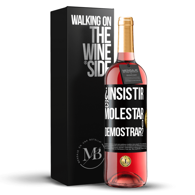 29,95 € Envío gratis | Vino Rosado Edición ROSÉ ¿Insistir es molestar o demostrar? Etiqueta Negra. Etiqueta personalizable Vino joven Cosecha 2025 Tempranillo