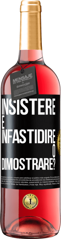Spedizione Gratuita | Vino rosato Edizione ROSÉ insistere è infastidire o dimostrare? Etichetta Nera. Etichetta personalizzabile Vino giovane Raccogliere 2025 Tempranillo