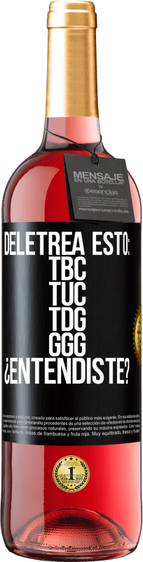 29,95 € | 桃红葡萄酒 ROSÉ版 Deletrea esto: TBC, TUC, TDG, GGG. ¿Entendiste? 黑标. 可自定义的标签 青年酒 收成 2024 Tempranillo