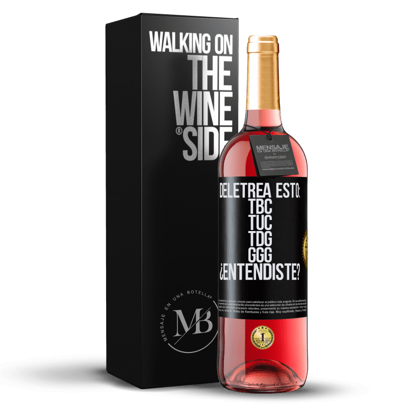 29,95 € Kostenloser Versand | Roséwein ROSÉ Ausgabe Deletrea esto: TBC, TUC, TDG, GGG. ¿Entendiste? Schwarzes Etikett. Anpassbares Etikett Junger Wein Ernte 2024 Tempranillo