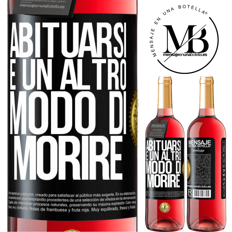 29,95 € Spedizione Gratuita | Vino rosato Edizione ROSÉ Abituarsi è un altro modo di morire Etichetta Nera. Etichetta personalizzabile Vino giovane Raccogliere 2023 Tempranillo