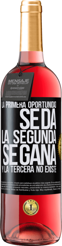 29,95 € Envío gratis | Vino Rosado Edición ROSÉ La primera oportunidad se da, la segunda se gana, y la tercera no existe Etiqueta Negra. Etiqueta personalizable Vino joven Cosecha 2025 Tempranillo