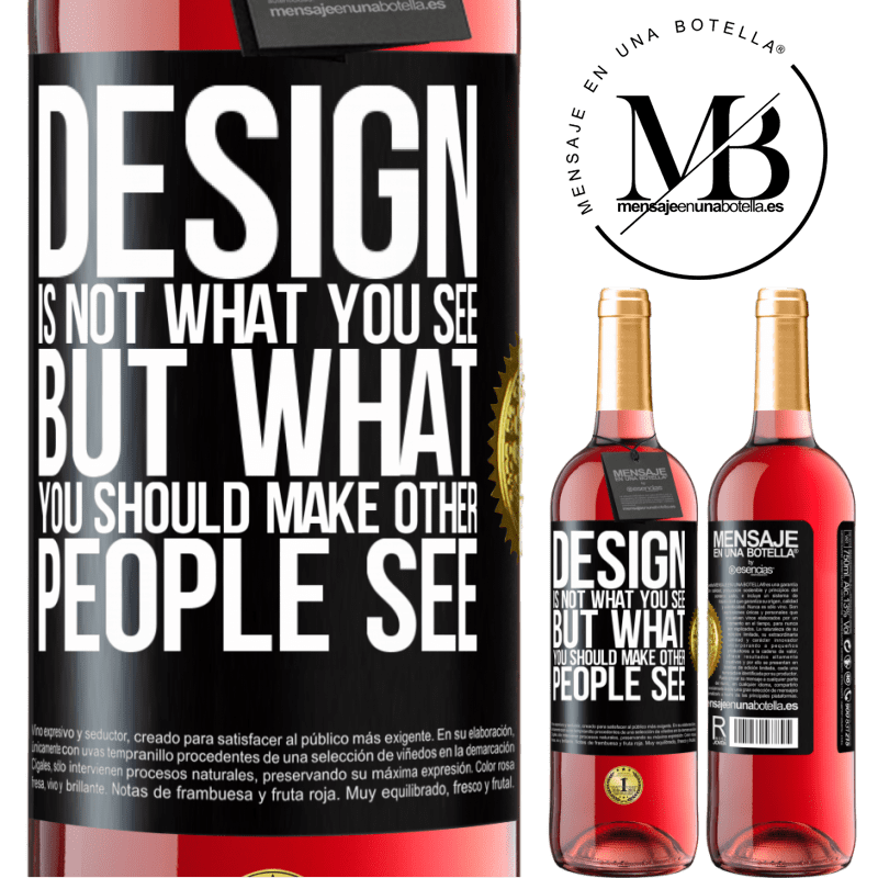 24,95 € Free Shipping | Rosé Wine ROSÉ Edition Design is not what you see, but what you should make other people see Black Label. Customizable label Young wine Harvest 2021 Tempranillo