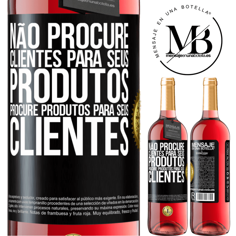 29,95 € Envio grátis | Vinho rosé Edição ROSÉ Não procure clientes para seus produtos, procure produtos para seus clientes Etiqueta Preta. Etiqueta personalizável Vinho jovem Colheita 2024 Tempranillo