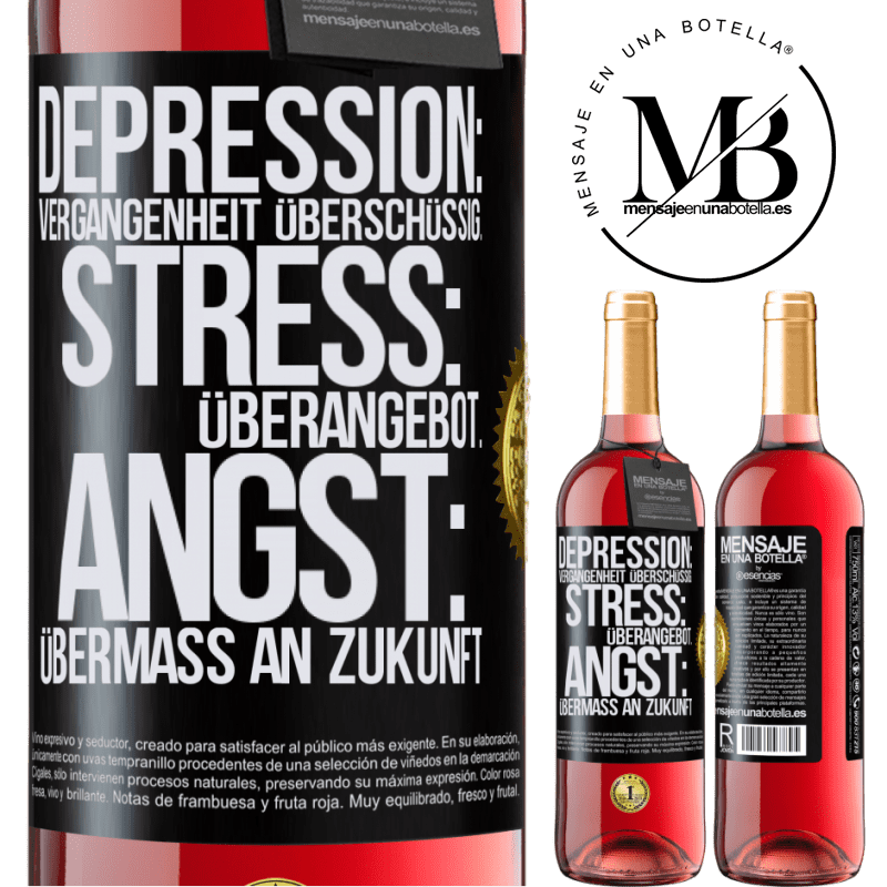 29,95 € Kostenloser Versand | Roséwein ROSÉ Ausgabe Depression: Übermaß an Vergangenheit. Stress: Übermaß an Stress. Angst: Übermaß an Zukunft Schwarzes Etikett. Anpassbares Etikett Junger Wein Ernte 2024 Tempranillo