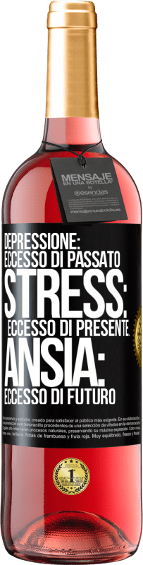 29,95 € | Vino rosato Edizione ROSÉ Depressione: eccesso in eccesso. Stress: eccesso di presente. Ansia: eccesso di futuro Etichetta Nera. Etichetta personalizzabile Vino giovane Raccogliere 2024 Tempranillo