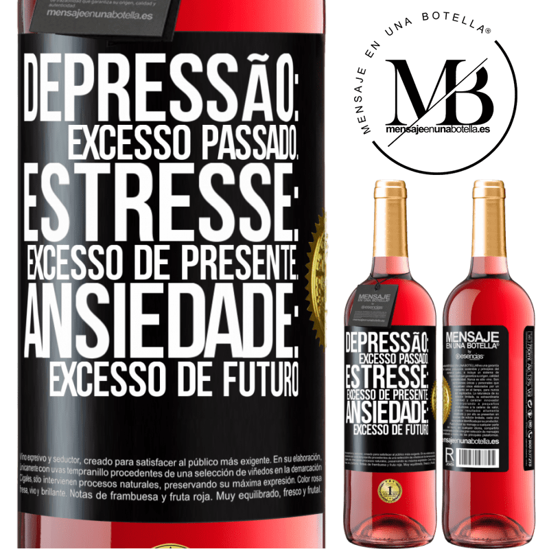 29,95 € Envio grátis | Vinho rosé Edição ROSÉ Depressão: excesso passado. Estresse: excesso de presente. Ansiedade: excesso de futuro Etiqueta Preta. Etiqueta personalizável Vinho jovem Colheita 2024 Tempranillo