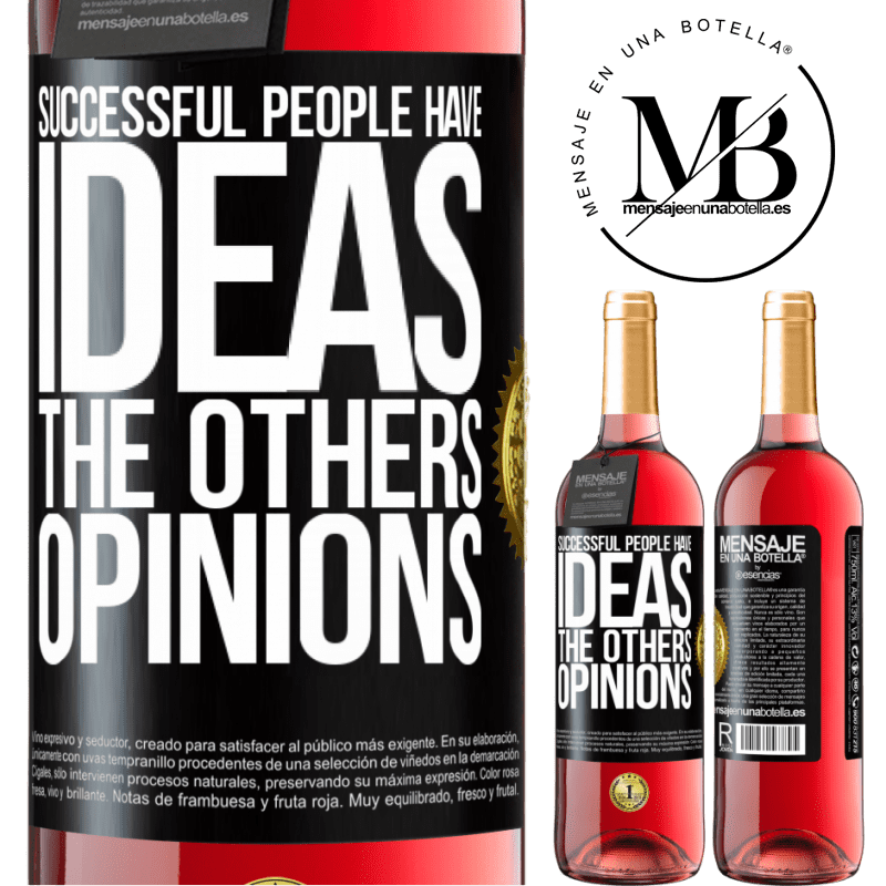 24,95 € Free Shipping | Rosé Wine ROSÉ Edition Successful people have ideas. The others ... opinions Black Label. Customizable label Young wine Harvest 2021 Tempranillo