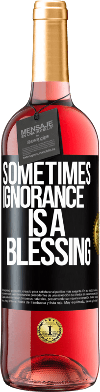 29,95 € | Rosé Wine ROSÉ Edition Sometimes ignorance is a blessing Black Label. Customizable label Young wine Harvest 2024 Tempranillo