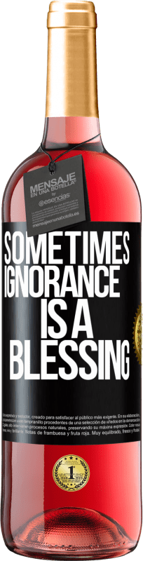 29,95 € Free Shipping | Rosé Wine ROSÉ Edition Sometimes ignorance is a blessing Black Label. Customizable label Young wine Harvest 2025 Tempranillo