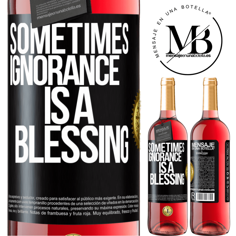 29,95 € Free Shipping | Rosé Wine ROSÉ Edition Sometimes ignorance is a blessing Black Label. Customizable label Young wine Harvest 2021 Tempranillo