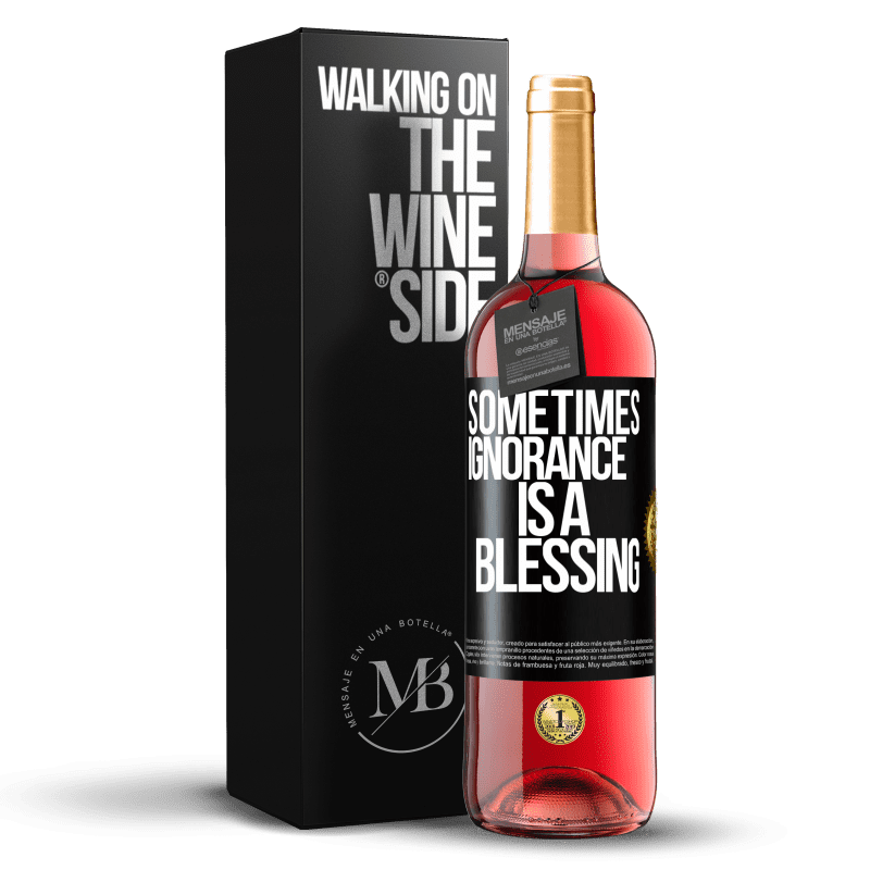 29,95 € Free Shipping | Rosé Wine ROSÉ Edition Sometimes ignorance is a blessing Black Label. Customizable label Young wine Harvest 2022 Tempranillo