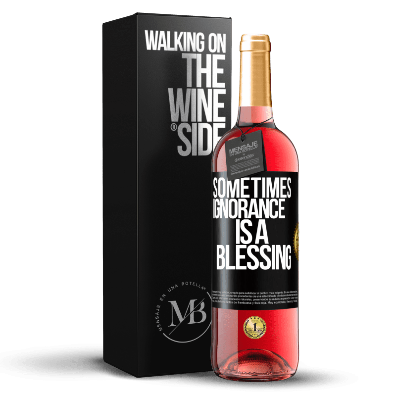 29,95 € Free Shipping | Rosé Wine ROSÉ Edition Sometimes ignorance is a blessing Black Label. Customizable label Young wine Harvest 2024 Tempranillo