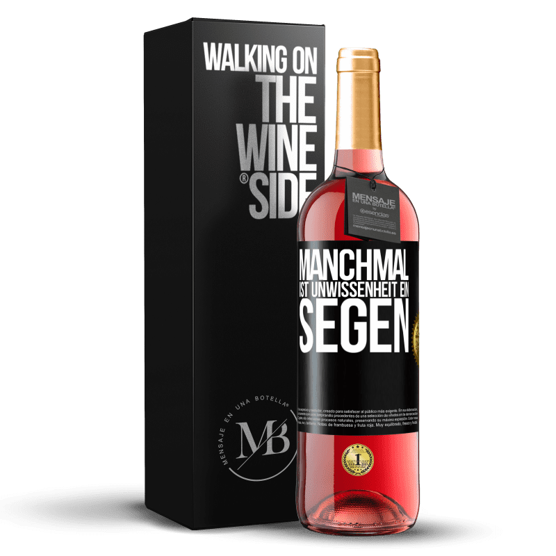 29,95 € Kostenloser Versand | Roséwein ROSÉ Ausgabe Manchmal ist Unwissenheit ein Segen Schwarzes Etikett. Anpassbares Etikett Junger Wein Ernte 2023 Tempranillo