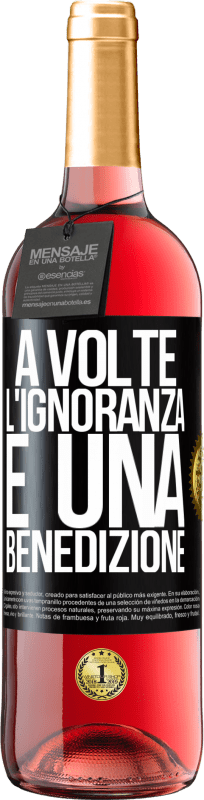 29,95 € | Vino rosato Edizione ROSÉ A volte l'ignoranza è una benedizione Etichetta Nera. Etichetta personalizzabile Vino giovane Raccogliere 2024 Tempranillo