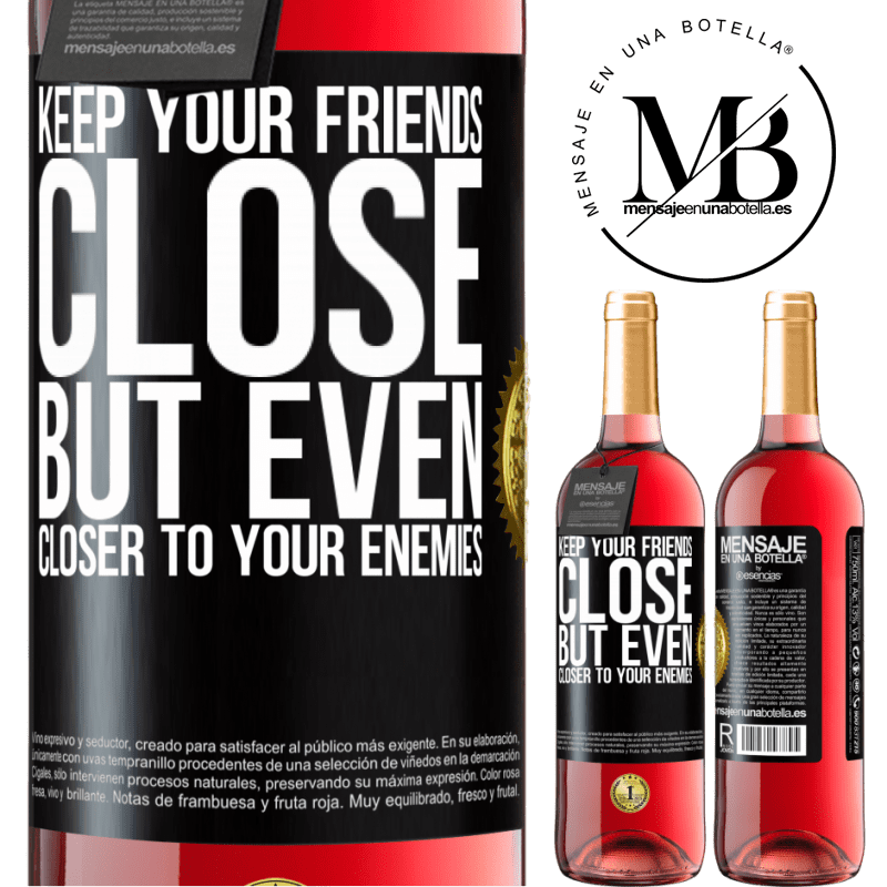 29,95 € Free Shipping | Rosé Wine ROSÉ Edition Keep your friends close, but even closer to your enemies Black Label. Customizable label Young wine Harvest 2022 Tempranillo