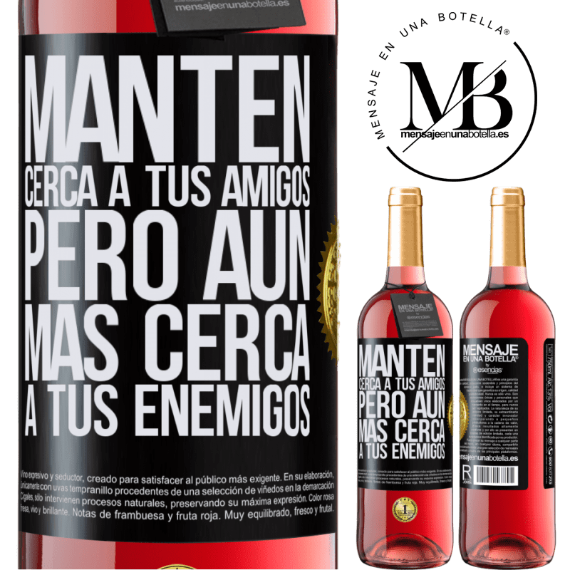 29,95 € Envío gratis | Vino Rosado Edición ROSÉ Mantén cerca a tus amigos, pero aún más cerca a tus enemigos Etiqueta Negra. Etiqueta personalizable Vino joven Cosecha 2025 Tempranillo