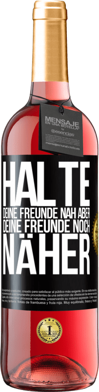 29,95 € | Roséwein ROSÉ Ausgabe Halte deine Freunde nah aber deine Freunde noch näher Schwarzes Etikett. Anpassbares Etikett Junger Wein Ernte 2024 Tempranillo