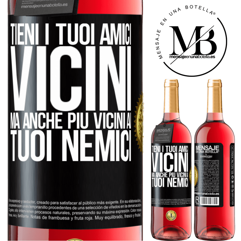 29,95 € Spedizione Gratuita | Vino rosato Edizione ROSÉ Tieni i tuoi amici vicini, ma anche più vicini ai tuoi nemici Etichetta Nera. Etichetta personalizzabile Vino giovane Raccogliere 2025 Tempranillo