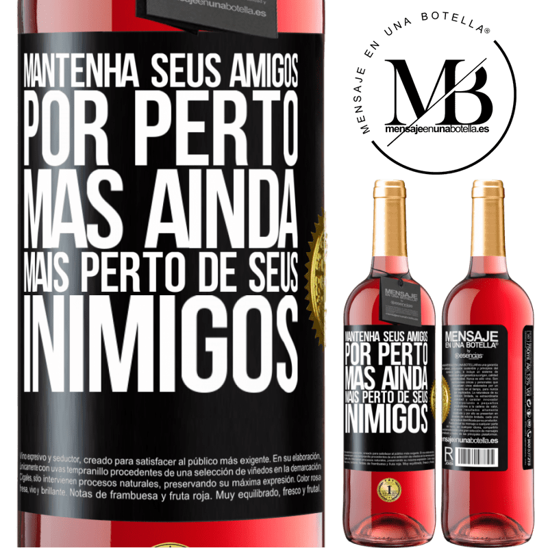 29,95 € Envio grátis | Vinho rosé Edição ROSÉ Mantenha seus amigos por perto, mas ainda mais perto de seus inimigos Etiqueta Preta. Etiqueta personalizável Vinho jovem Colheita 2023 Tempranillo