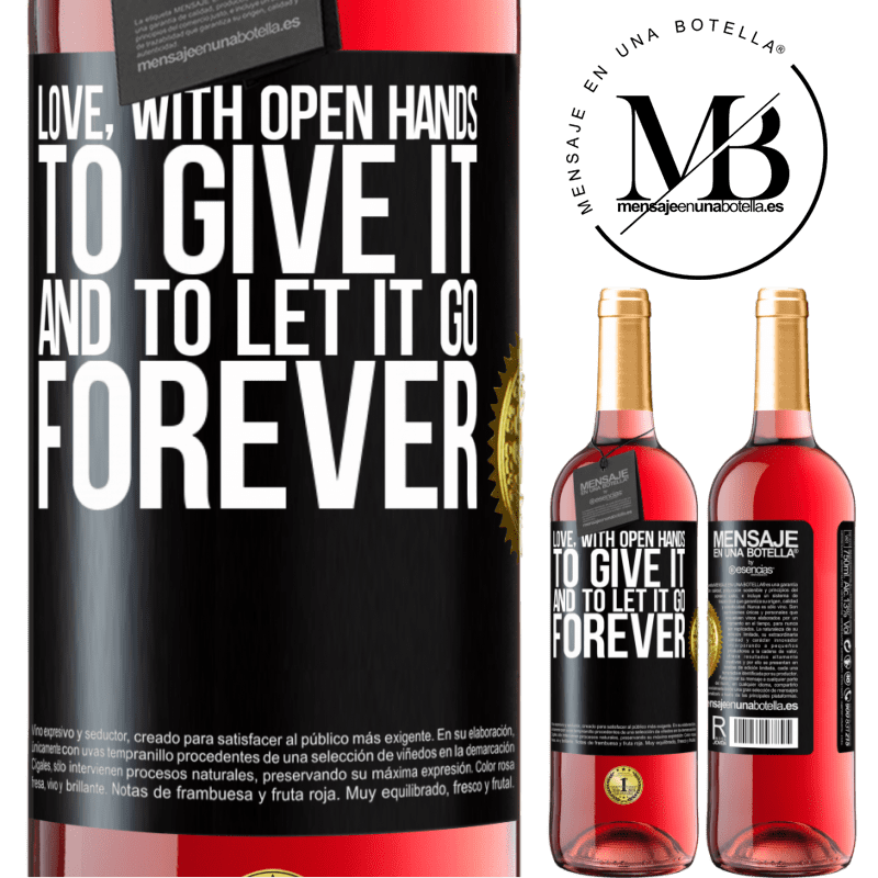 29,95 € Free Shipping | Rosé Wine ROSÉ Edition Love, with open hands. To give it, and to let it go. Forever Black Label. Customizable label Young wine Harvest 2021 Tempranillo