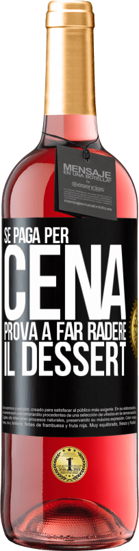 29,95 € Spedizione Gratuita | Vino rosato Edizione ROSÉ Se paga per cena, cerca di radere il dessert Etichetta Nera. Etichetta personalizzabile Vino giovane Raccogliere 2025 Tempranillo