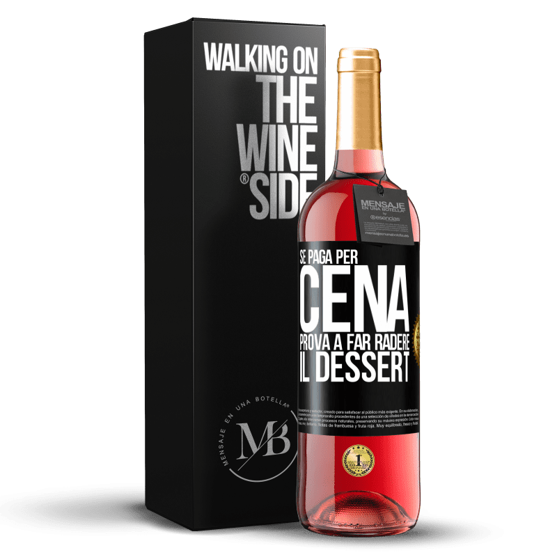29,95 € Spedizione Gratuita | Vino rosato Edizione ROSÉ Se paga per cena, cerca di radere il dessert Etichetta Nera. Etichetta personalizzabile Vino giovane Raccogliere 2025 Tempranillo