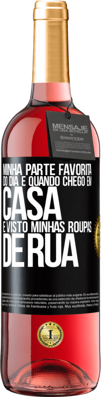 29,95 € Envio grátis | Vinho rosé Edição ROSÉ Minha parte favorita do dia é quando chego em casa e visto minhas roupas de rua Etiqueta Preta. Etiqueta personalizável Vinho jovem Colheita 2024 Tempranillo