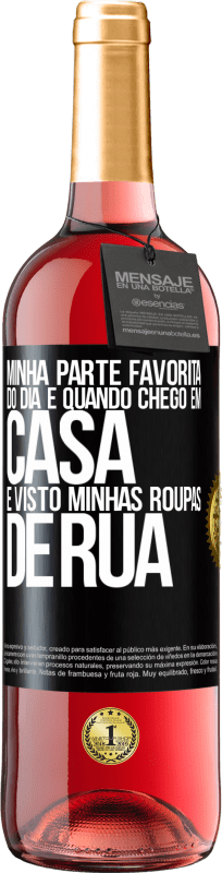 29,95 € | Vinho rosé Edição ROSÉ Minha parte favorita do dia é quando chego em casa e visto minhas roupas de rua Etiqueta Preta. Etiqueta personalizável Vinho jovem Colheita 2025 Tempranillo