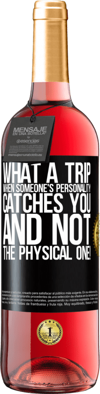 29,95 € | Rosé Wine ROSÉ Edition what a trip when someone's personality catches you and not the physical one! Black Label. Customizable label Young wine Harvest 2024 Tempranillo