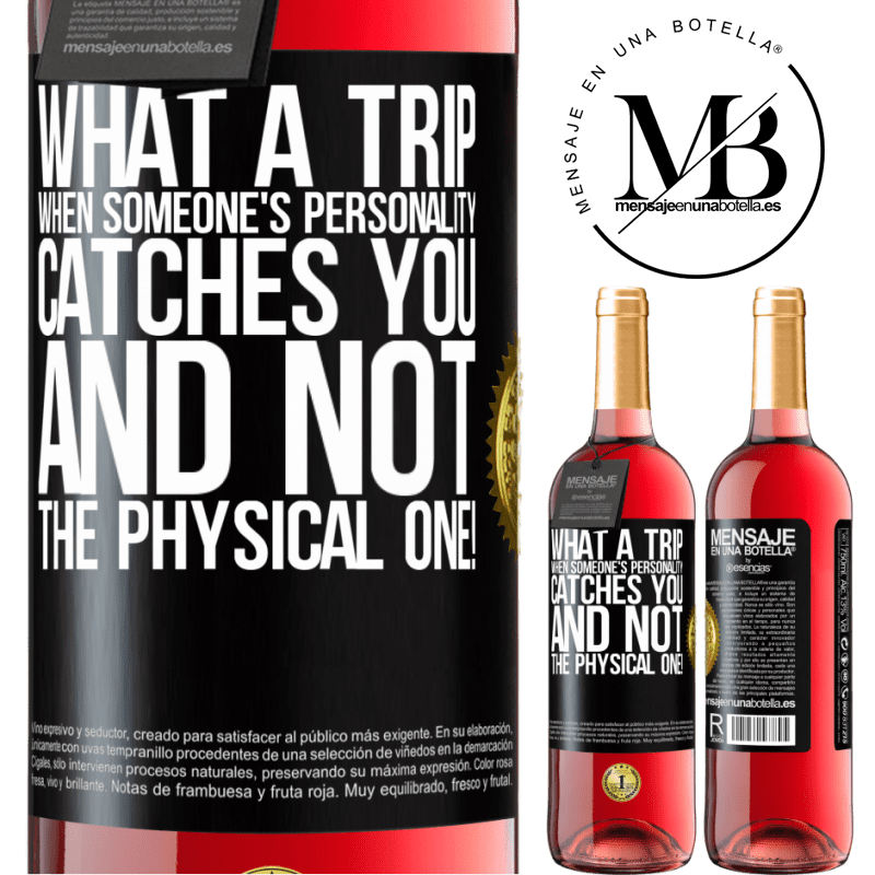 29,95 € Free Shipping | Rosé Wine ROSÉ Edition what a trip when someone's personality catches you and not the physical one! Black Label. Customizable label Young wine Harvest 2024 Tempranillo