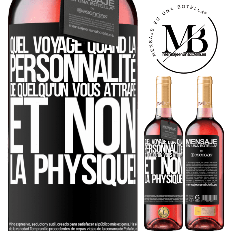 «Quel voyage quand la personnalité de quelqu'un vous attrape et non son physique!» Édition ROSÉ