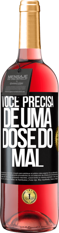 29,95 € | Vinho rosé Edição ROSÉ Você precisa de uma dose do mal Etiqueta Preta. Etiqueta personalizável Vinho jovem Colheita 2024 Tempranillo