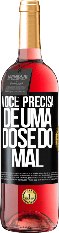 29,95 € | Vinho rosé Edição ROSÉ Você precisa de uma dose do mal Etiqueta Preta. Etiqueta personalizável Vinho jovem Colheita 2025 Tempranillo