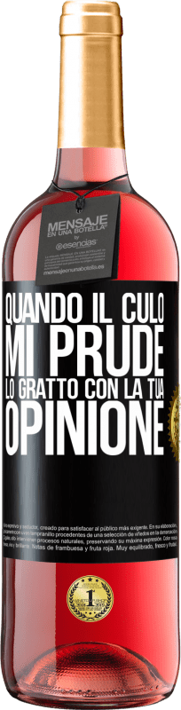 29,95 € Spedizione Gratuita | Vino rosato Edizione ROSÉ Quando il culo mi prude, lo gratto con la tua opinione Etichetta Nera. Etichetta personalizzabile Vino giovane Raccogliere 2025 Tempranillo