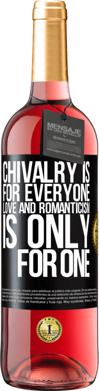 29,95 € | Rosé Wine ROSÉ Edition Chivalry is for everyone. Love and romanticism is only for one Black Label. Customizable label Young wine Harvest 2024 Tempranillo