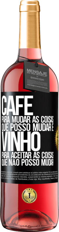 29,95 € | Vinho rosé Edição ROSÉ CAFÉ para mudar as coisas que posso mudar e VINHO para aceitar as coisas que não posso mudar Etiqueta Preta. Etiqueta personalizável Vinho jovem Colheita 2024 Tempranillo