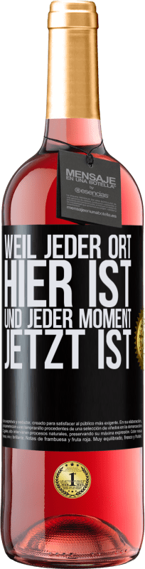 29,95 € | Roséwein ROSÉ Ausgabe Weil jeder Ort hier ist und jeder Moment jetzt ist Schwarzes Etikett. Anpassbares Etikett Junger Wein Ernte 2024 Tempranillo