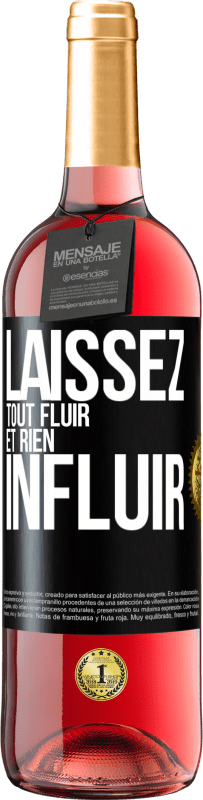 29,95 € | Vin rosé Édition ROSÉ Laissez tout fluir et rien influir Étiquette Noire. Étiquette personnalisable Vin jeune Récolte 2024 Tempranillo