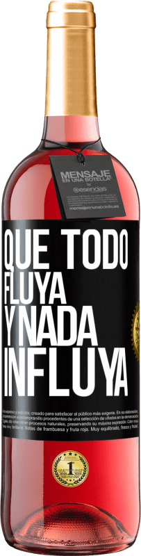 29,95 € | Vino Rosado Edición ROSÉ Que todo fluya y nada influya Etiqueta Negra. Etiqueta personalizable Vino joven Cosecha 2025 Tempranillo