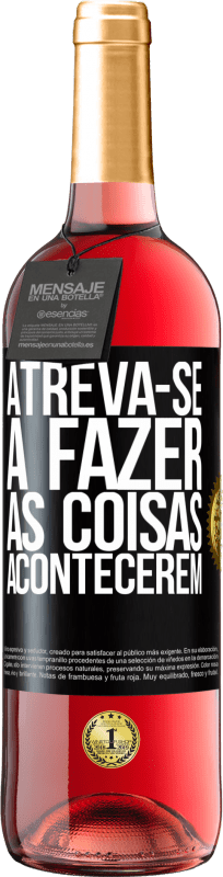 29,95 € Envio grátis | Vinho rosé Edição ROSÉ Atreva-se a fazer as coisas acontecerem Etiqueta Preta. Etiqueta personalizável Vinho jovem Colheita 2025 Tempranillo