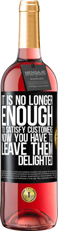 29,95 € | 桃红葡萄酒 ROSÉ版 它已不足以满足客户需求。现在你必须让他们高兴 黑标. 可自定义的标签 青年酒 收成 2023 Tempranillo