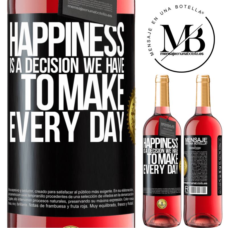 29,95 € Free Shipping | Rosé Wine ROSÉ Edition Happiness is a decision we have to make every day Black Label. Customizable label Young wine Harvest 2022 Tempranillo