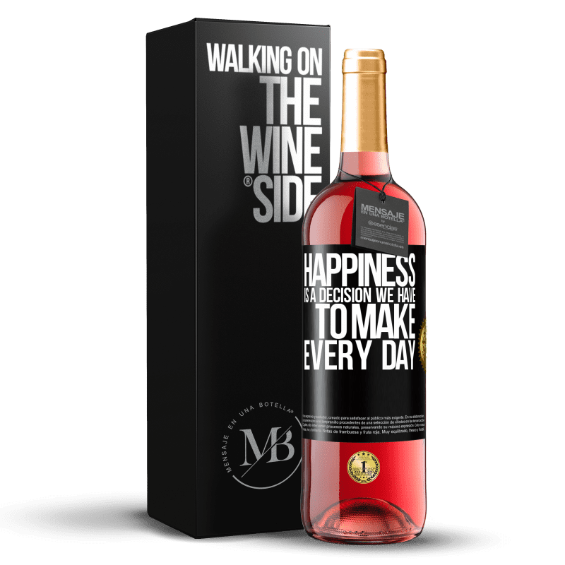 29,95 € Бесплатная доставка | Розовое вино Издание ROSÉ Счастье - это решение, которое мы должны принимать каждый день Черная метка. Настраиваемая этикетка Молодое вино Урожай 2023 Tempranillo