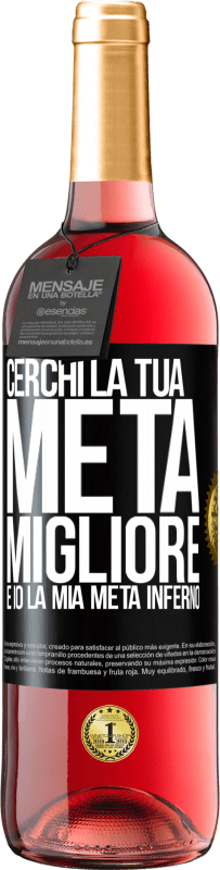 29,95 € | Vino rosato Edizione ROSÉ Cerchi la tua metà migliore, e io, la mia metà inferno Etichetta Nera. Etichetta personalizzabile Vino giovane Raccogliere 2025 Tempranillo