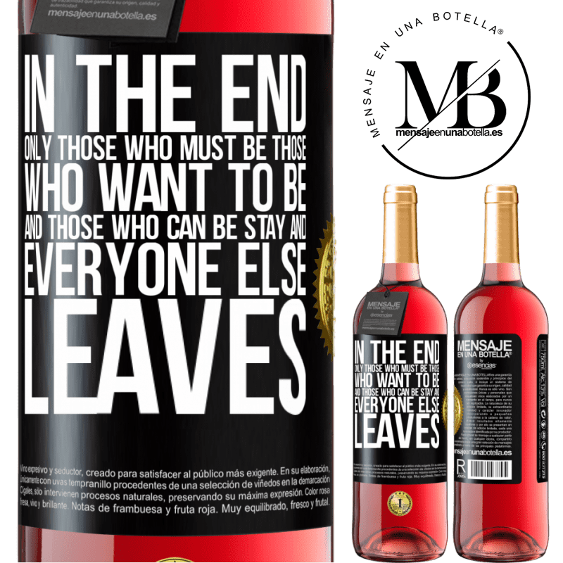 24,95 € Free Shipping | Rosé Wine ROSÉ Edition In the end, only those who must be, those who want to be and those who can be stay. And everyone else leaves Black Label. Customizable label Young wine Harvest 2021 Tempranillo
