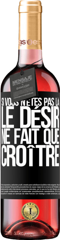 29,95 € Envoi gratuit | Vin rosé Édition ROSÉ Si vous n'êtes pas là, le désir ne fait que croître Étiquette Noire. Étiquette personnalisable Vin jeune Récolte 2025 Tempranillo