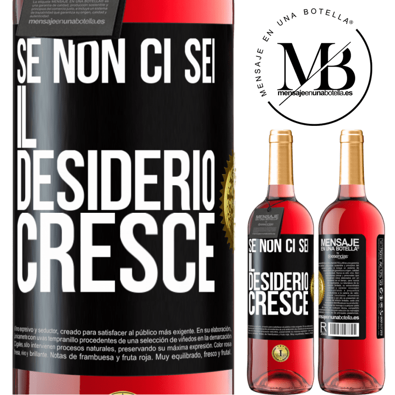 29,95 € Spedizione Gratuita | Vino rosato Edizione ROSÉ Se non ci sei, il desiderio cresce Etichetta Nera. Etichetta personalizzabile Vino giovane Raccogliere 2024 Tempranillo