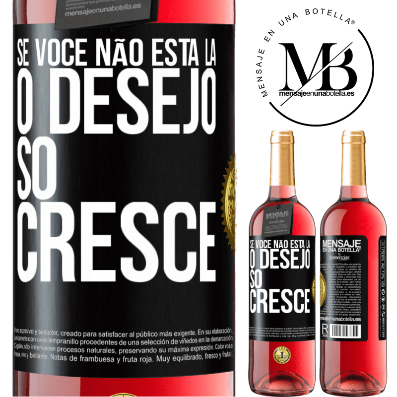 29,95 € Envio grátis | Vinho rosé Edição ROSÉ Se você não está lá, o desejo só cresce Etiqueta Preta. Etiqueta personalizável Vinho jovem Colheita 2024 Tempranillo