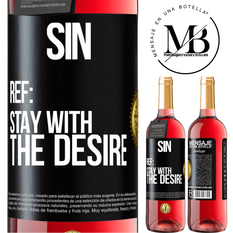 29,95 € Free Shipping | Rosé Wine ROSÉ Edition Sin. Ref: stay with the desire Black Label. Customizable label Young wine Harvest 2022 Tempranillo